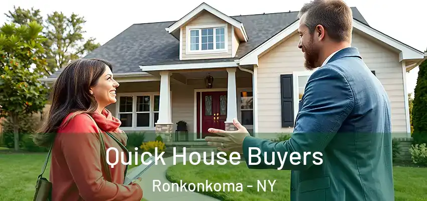  Quick House Buyers Ronkonkoma - NY