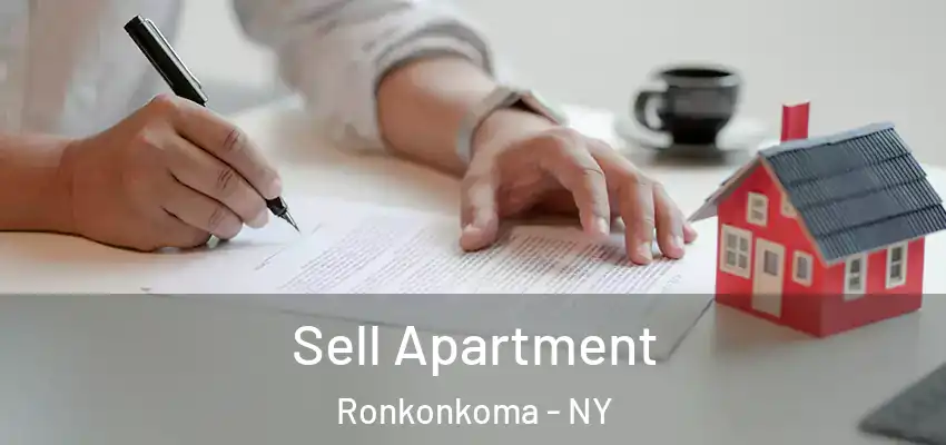  Sell Apartment Ronkonkoma - NY