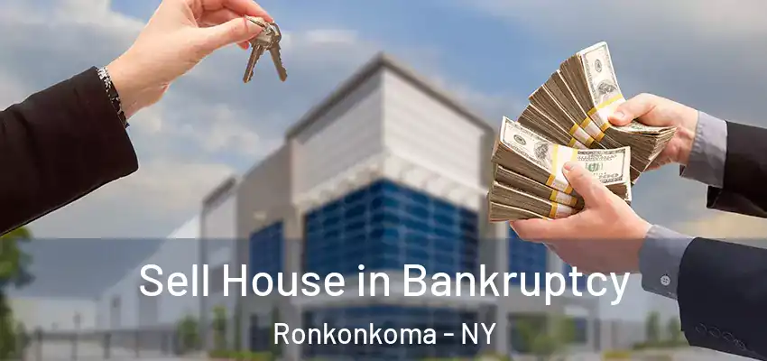  Sell House in Bankruptcy Ronkonkoma - NY