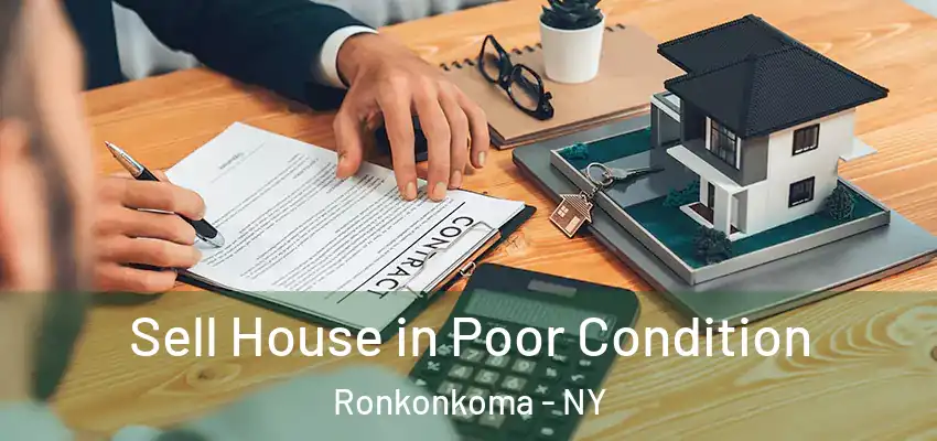  Sell House in Poor Condition Ronkonkoma - NY