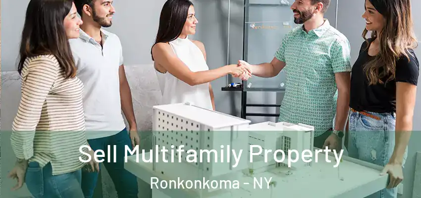  Sell Multifamily Property Ronkonkoma - NY